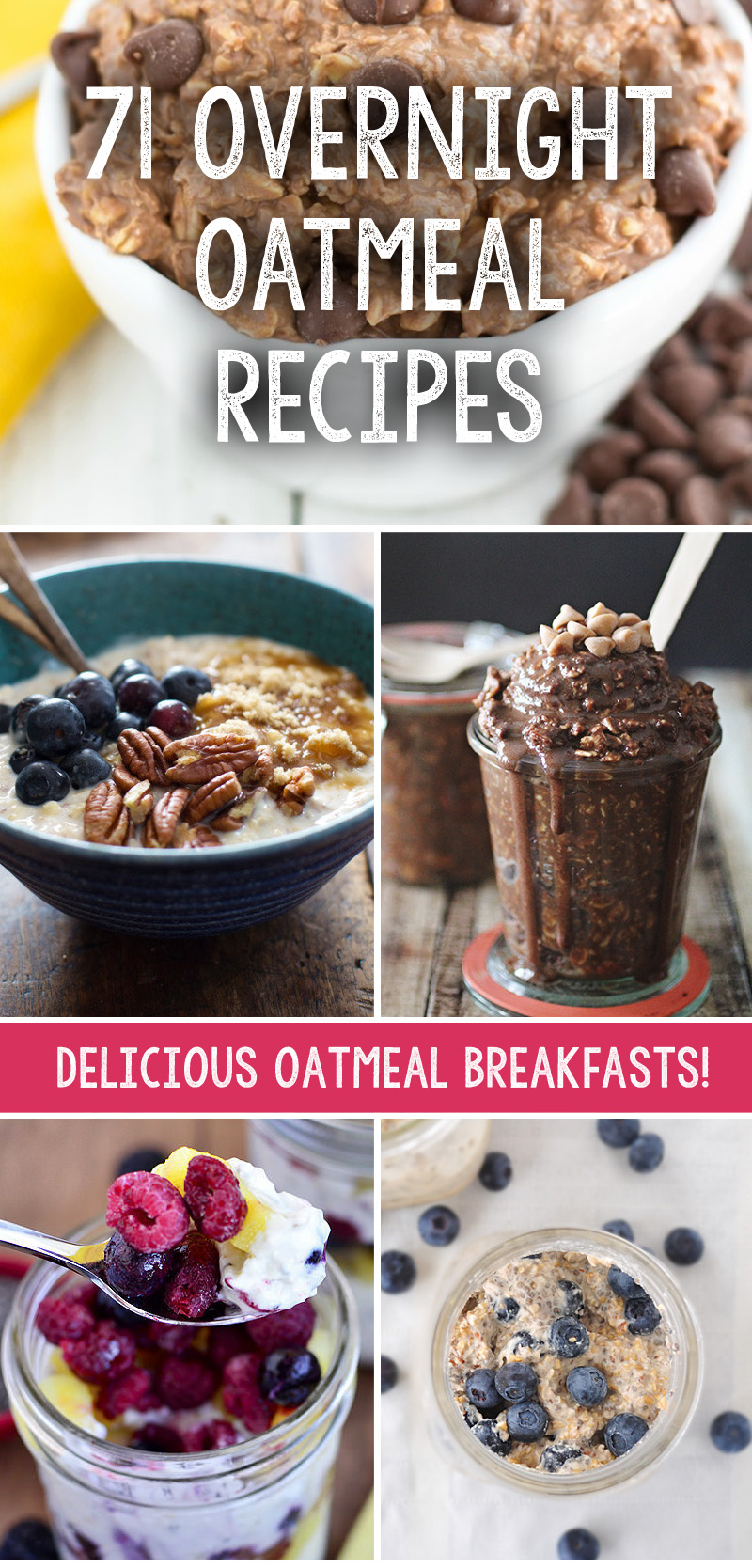71 Overnight Oatmeal Recipes That Are The Perfect Weight Loss Breakfast! 