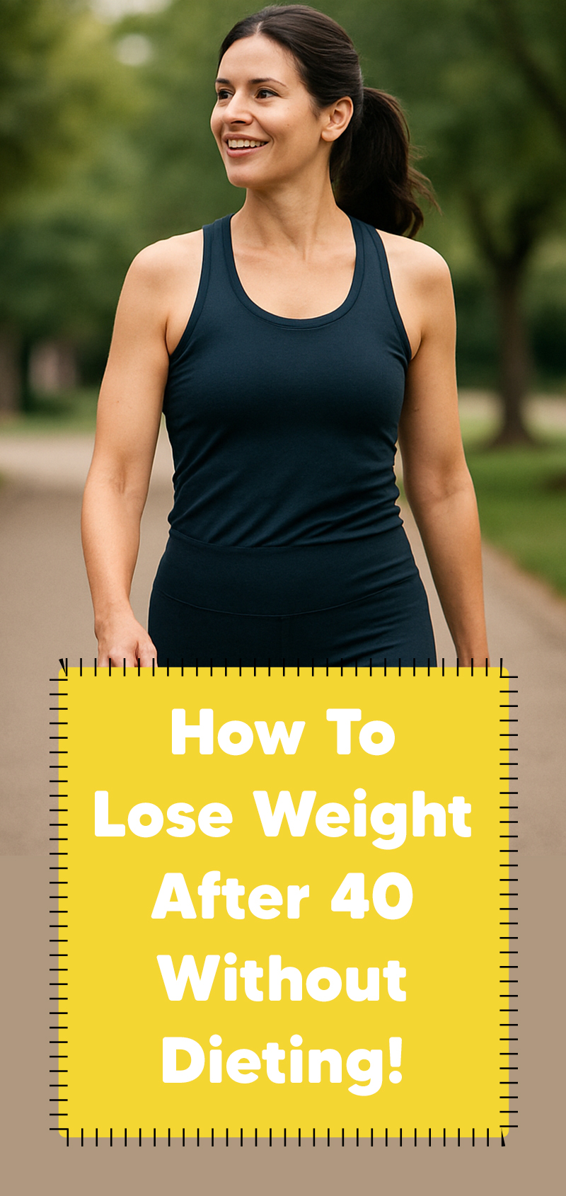 How To Lose Fat After 40 Without Dieting