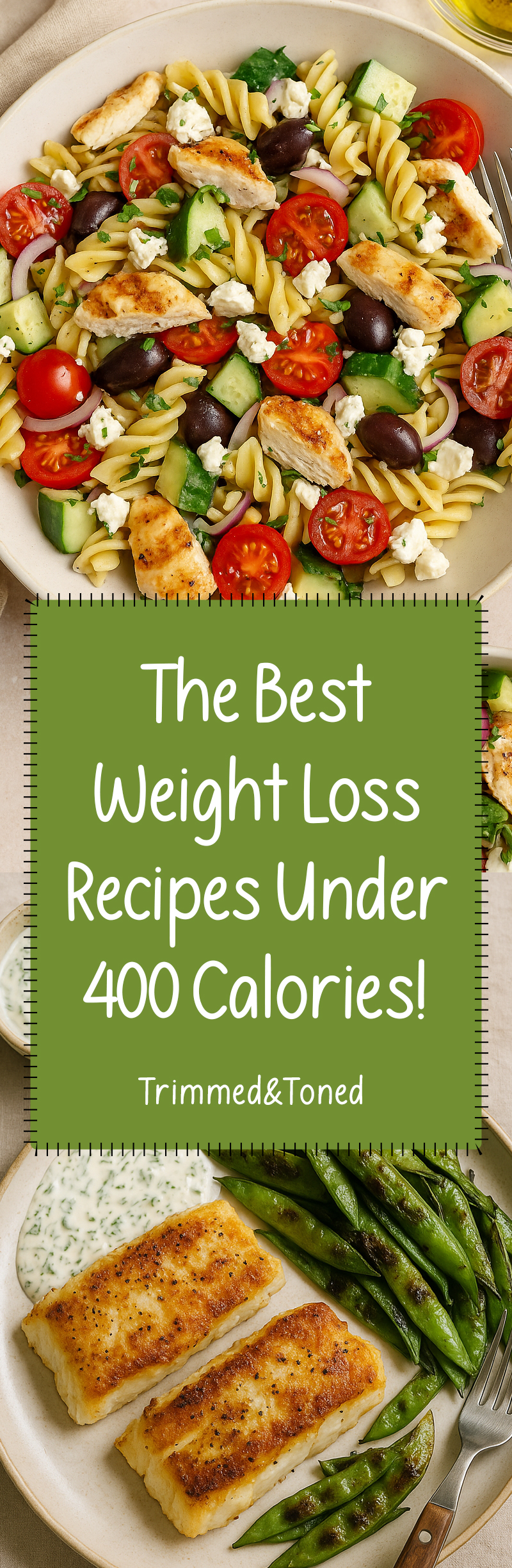 The Best Weight Loss Recipes Under 400 Calories That Taste Amazing