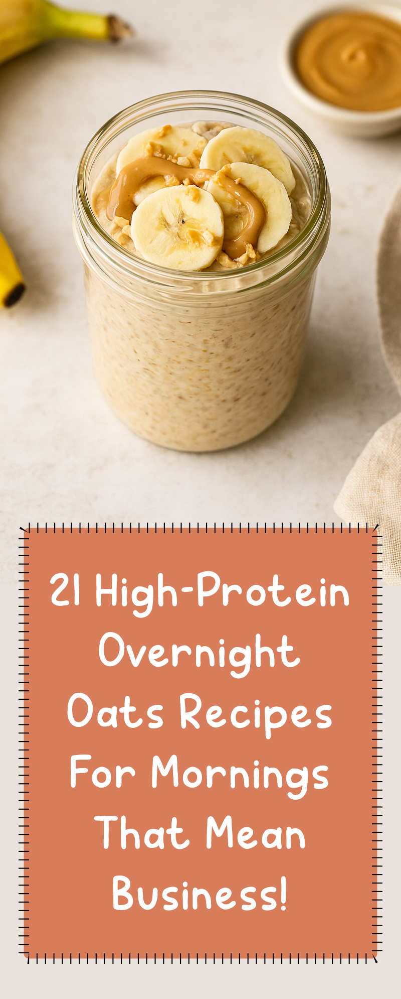 21 High-Protein Overnight Oats Recipes for Mornings That Mean Business