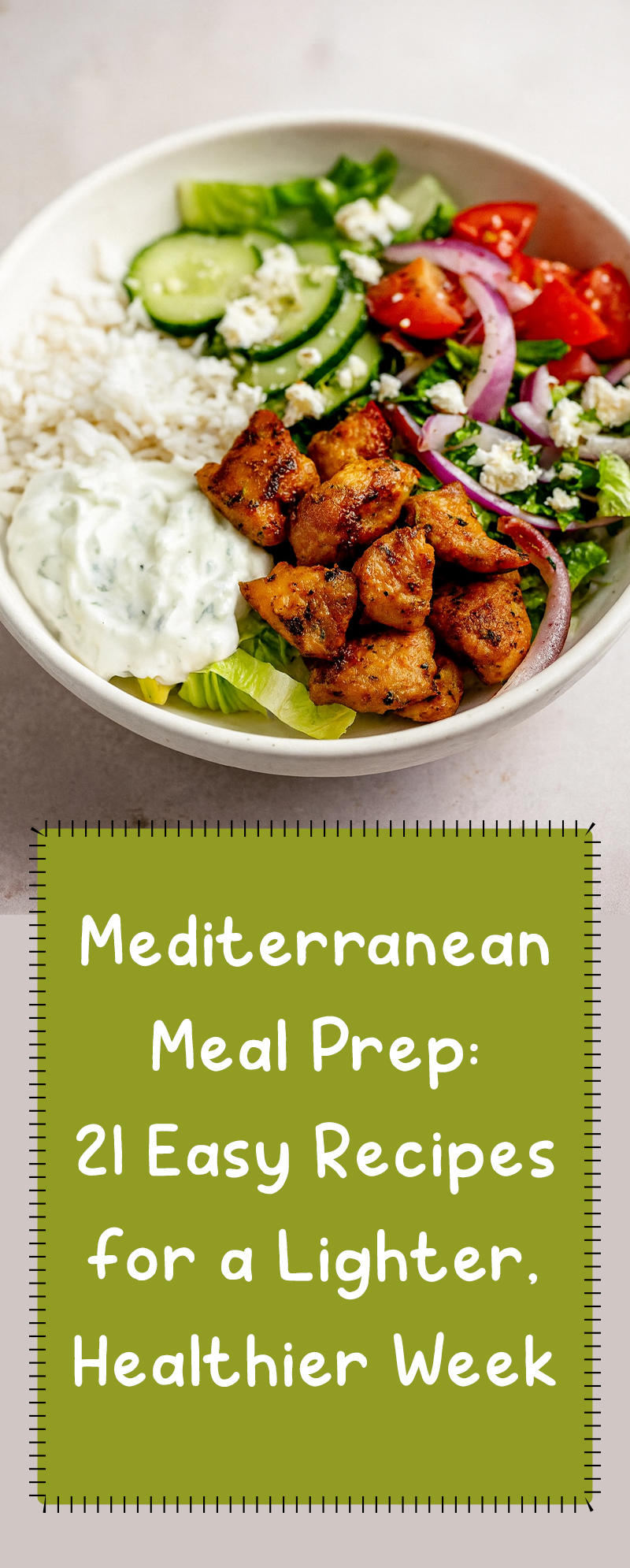 Mediterranean Meal Prep: 21 Easy Recipes for a Lighter, Healthier Week